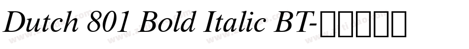 Dutch 801 Bold Italic BT字体转换